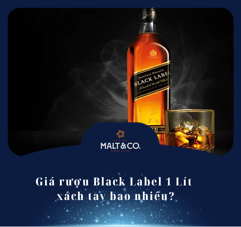 Giá rượu Black Label 1 Lít xách tay bao nhiêu?